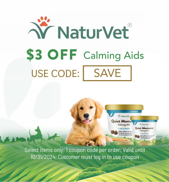 Natuvet Dog Calming valid till 10/31    ; Use Code SAVE; must log into account to use coupon code; while supplies last;  1 coupon code per order